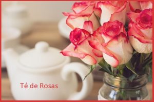 Té de Rosas: Propiedades Saludables